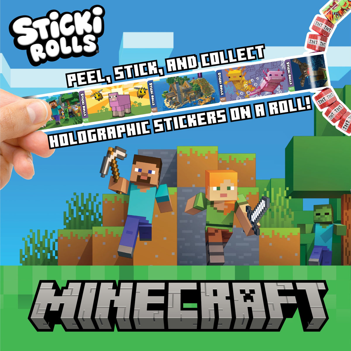 A hand holds a roll of holographic Minecraft stickers above pixelated characters Steve, Alex, and a zombie, with the text “Peel, Stick, and Collect Holographic Stickers on a Roll!” and “Minecraft.” Perfect for your Sky Castle Toys Sticki Rolls Minecraft Collector’s Book or sticker book.