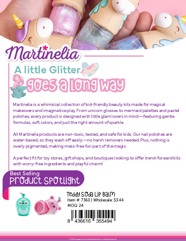 Colorful product flyer with sparkling nail polishes on girls fingers, unicorn toys, and images of pink and blue lip balm containers. Text highlights child-friendly, non-toxic Martinelia beauty kits and features Teddy Soda Lip Balm.