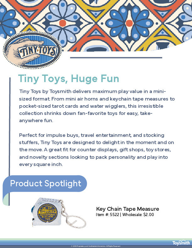 A promotional flyer for Tiny Toys by Toysmith features a blue and yellow patterned header, descriptive text about mini-sized toys, and a spotlight on a key chain tape measure with product details and a photo.