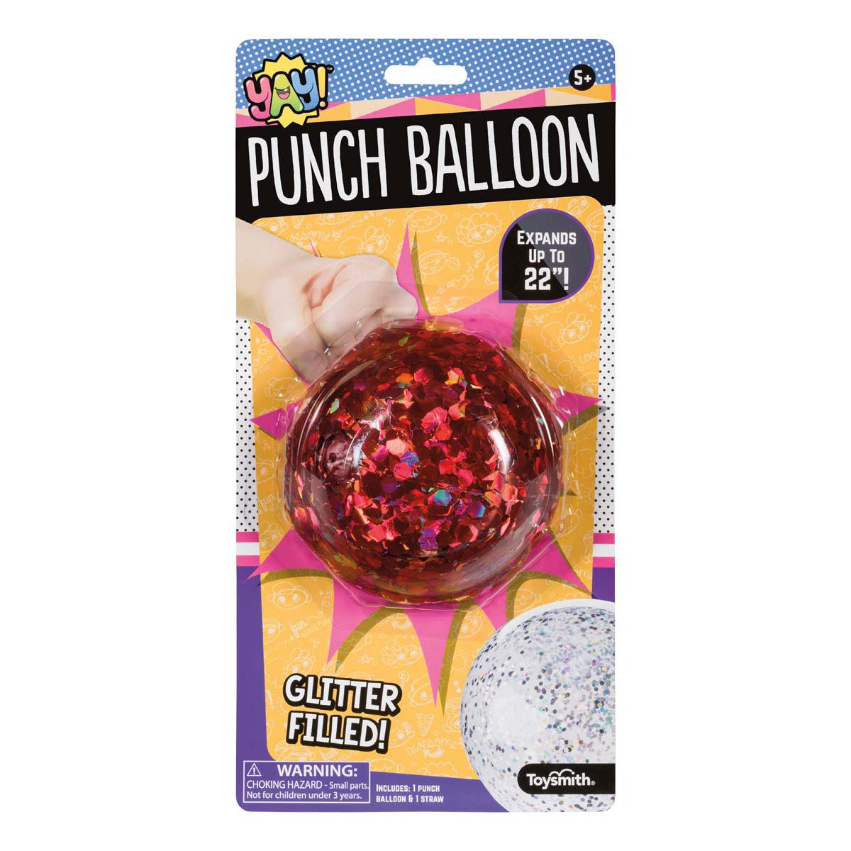 The YAY! Glitter Punch Balloons package shows a red glitter-filled balloon with an elastic band being punched. It says “Expands up to 22 in.”, includes one balloon, and is for ages 5+. Perfect for active play!.